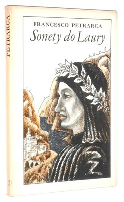 Francesco Petrarca SONETY do LAURY: Wybór [il. Wilkoń] [wyd.III 1975]
