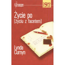 Życie po (życiu z facetem) Lynda Curnyn