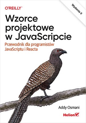 Wzorce projektowe w JavaScripcie. Przewodnik dla programistów JS i Reacta