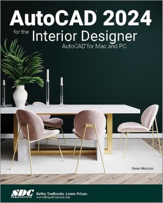 Muccio, Dean AutoCAD 2024 for the Interior Designer: Autocad for MAC and PC