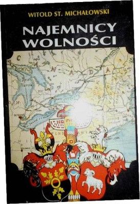 Najemnicy wolności - Witold Stanisław Michałowski