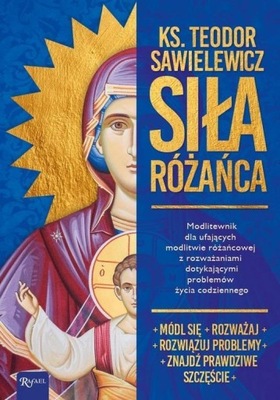 SIŁA RÓŻAŃCA, KS. TEODOR SAWIELEWICZ