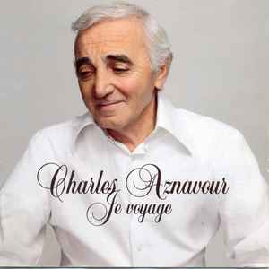 CD CHARLES AZNAVOUR - Je Voyage