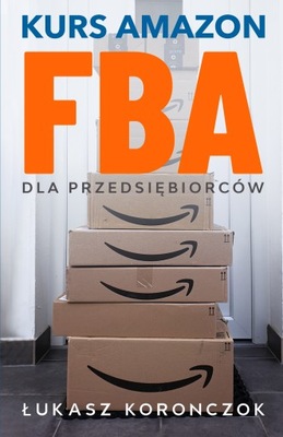 Kurs Amazon FBA - Dla przedsiębiorców - książka