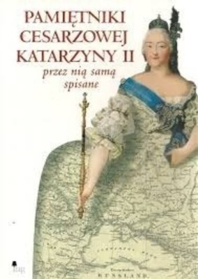 Pamiętniki cesarzowej Katarzyny II przez nią