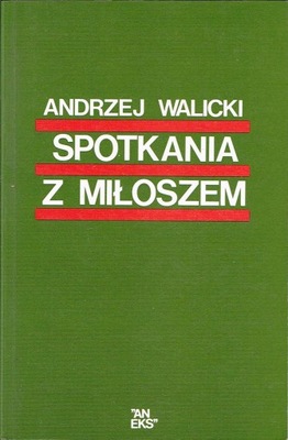 Spotkania z Miłoszem Andrzej Walicki