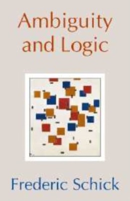 Ambiguity and Logic FREDERIC (RUTGERS UNIVERSITY SCHICK