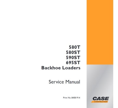Case 580T - 580ST - 590ST - 695ST Loader Backhoe