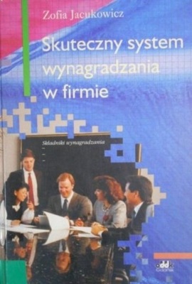 Skuteczny system wynagradzania w firmie