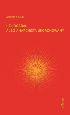 HELIOGABAL ALBO ANARCHISTA UKORONOWANY KSIĄŻKA