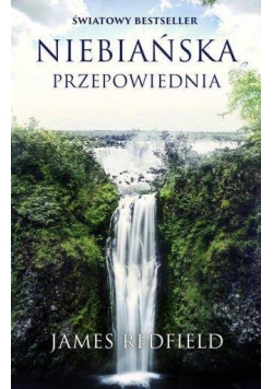 James Redfield - Niebiańska przepowiednia
