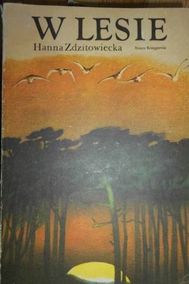 W lesie - Hanna Zdzitowiecka