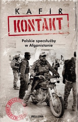 Kontakt. Polskie specsłużby w Afganistanie KAFIR