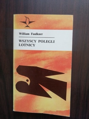 Wszyscy polegli lotnicy William Faulkner