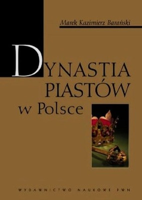 Dynastia Piastów w Polsce Barański