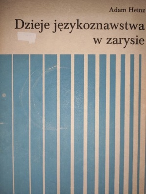 Dzieje językoznawstwa w zarysie A. Heinz