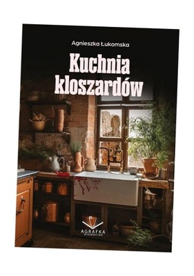 KUCHNIA KLOSZARDÓW AGNIESZKA ŁUKOMSKA