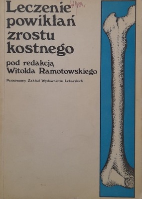 LECZENIE POWIKŁAŃ ZROSTU KOSTNEGO W. Ramotowski