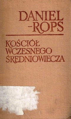 Kościół wczesnego średniowiecza. DANIEL ROPS