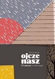 Ojcze nasz. 33 wiersze o moim tacie. M.J. Zabłocki