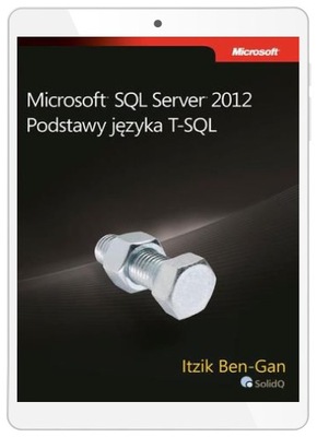 Microsoft SQL Server 2012. Podstawy języka T-SQL