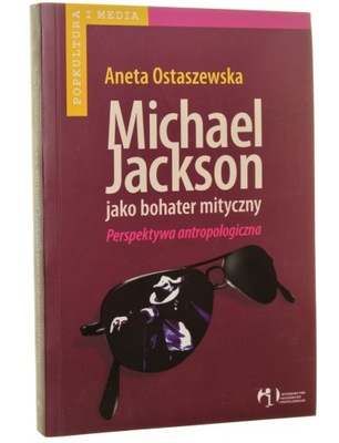 Michael Jackson jako bohater mityczny Perspektywa