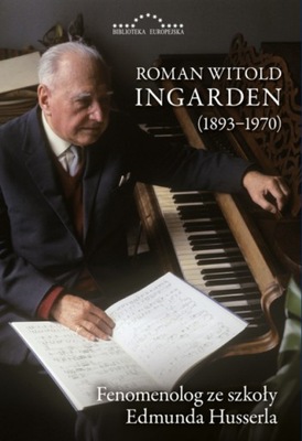 Roman Witold Ingarden 1893-1970 Fenomenolog ze