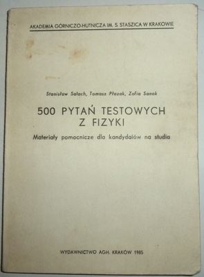 500 PYTAŃ TESTOWYCH Z FIZYKI Stanisław Salach