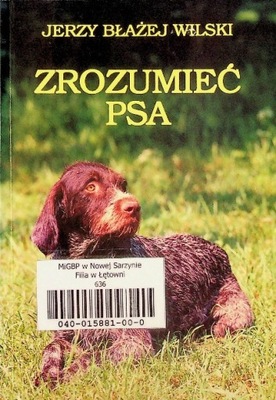 Jerzy Błażej Wilski - Zrozumieć psa