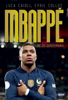 KYLIAN MBAPPE. NIE DO ZATRZYMANIA