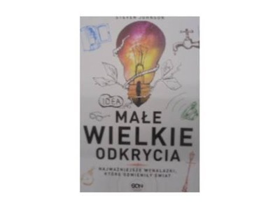 Małe wielkie odkrycia - Steven Johnson