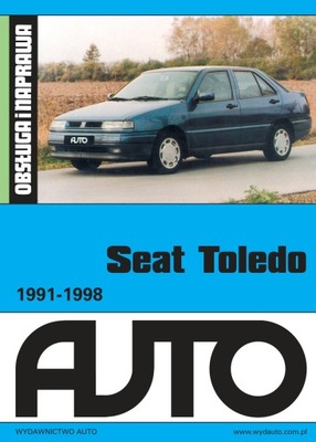 SEAT TOLEDO. Obsługa i naprawa -poradnik naprawczy