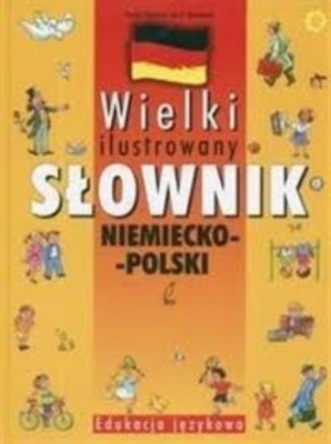 Wielki ilustrowany słownik niemiecko polski