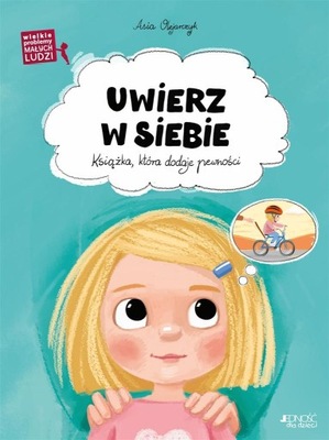 Uwierz w siebie. Książka która dodaje