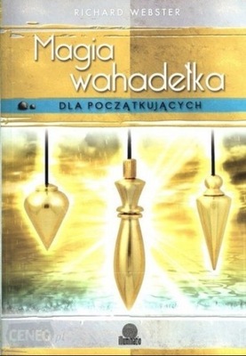 Magia wahadełka Dla początkujących.