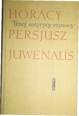 Trzej satyrycy rzymscy. Horacy, -