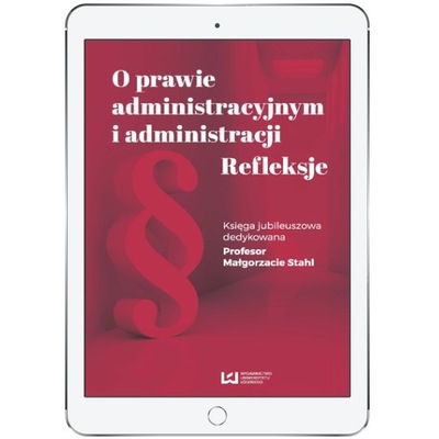 O prawie administracyjnym i administracji