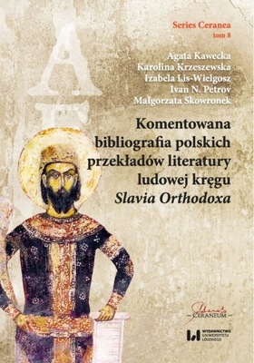 Komentowana bibliografia przekładów literatury ludowej kręgu Slavia