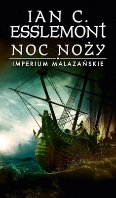 Noc noży. Imperium Malazańskie. Tom 1