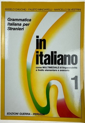 In italiano 1: Grammatica italiana per stranieri c