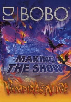 DJ BOBO - vampires alive making the show 2008 _DVD