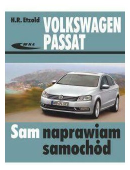 Sam naprawiam samochód. Volkswagen Passat