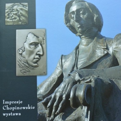 Impresje Chopinowskie Chopin medale plakiety