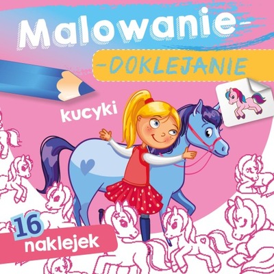 MALOWANIE DOKLEJANIE Kucyki - 16 naklejek