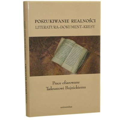 Poszukiwanie realności literatura, dokument, Kresy