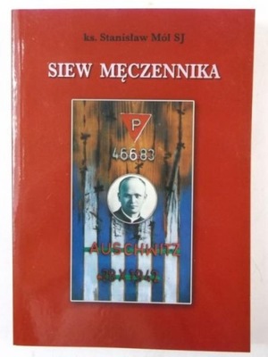 Stanisław Mól - Siew męczennika