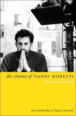 The Cinema of Nanni Moretti / Ewa Mazierska