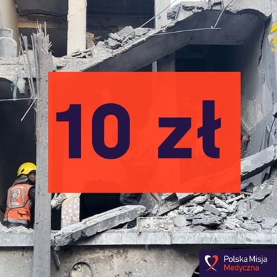 Cegiełka 10 zł - Polska Misja Medyczna dla Strefy Gazy