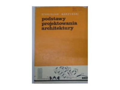 Podstawy projektowania architektury - S.Marzyński