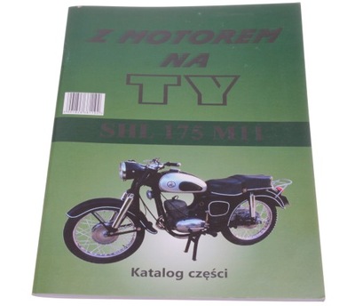 KATALOG SPARE PARTS SCHEMATY BOOK POLSKA SHL 175 M11  